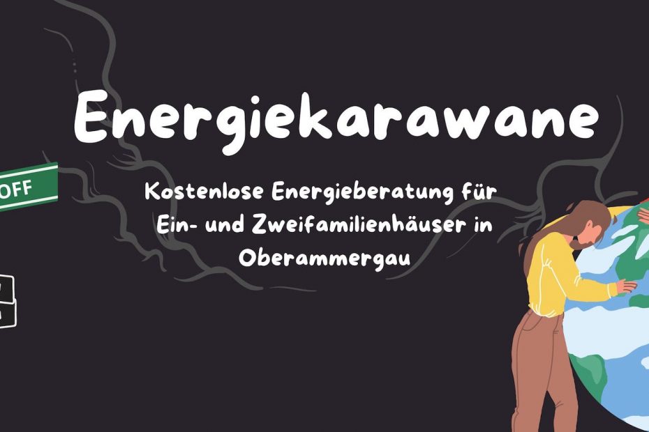 Energiekarawane - Kostenlose Energieberatung für Ein- und Zweifamilienhäuser in Oberammergau