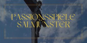 Passionsspiele Salmünster: Erlebnis im Herzen von Hessen